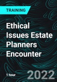 Ethical Issues Estate Planners Encounter- Product Image