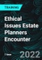 Ethical Issues Estate Planners Encounter - Product Thumbnail Image