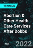 Abortion & Other Health Care Services After Dobbs (Recorded)- Product Image