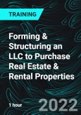 Forming & Structuring an LLC to Purchase Real Estate & Rental Properties- Product Image