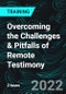 Overcoming the Challenges & Pitfalls of Remote Testimony - Product Thumbnail Image