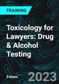 Toxicology for Lawyers: Drug & Alcohol Testing- Product Image
