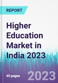 Higher Education Market in India 2023- Product Image