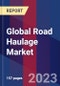 Global Road Haulage Market Size, Share, Growth Analysis, By Application, By Vehicle type, By Service - Industry Forecast 2023-2030 - Product Image