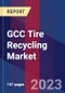GCC Tire Recycling Market Size, Share, Growth Analysis, By Type, By Application - Industry Forecast 2023-2030 - Product Image