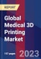 Global Medical 3D Printing Market Size, Share, Growth Analysis, By Product, By Technology, By Application - Industry Forecast 2023-2030 - Product Image