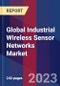 Global Industrial Wireless Sensor Networks Market Size, Share, Growth Analysis, By Offering, By End use - Industry Forecast 2023-2030 - Product Image