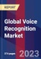 Global Voice Recognition Market Size, Share, Growth Analysis, By Deployment model, By Technology, By Vertical - Industry Forecast 2023-2030 - Product Thumbnail Image