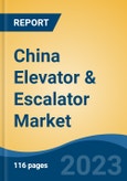 China Elevator & Escalator Market By Type (Elevator, Escalator, and Moving Walkways), By Elevator Technology, By Elevator Door Type, By Service, By End User, By Region, Competition, Forecast, & Opportunities, 2028- Product Image