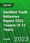GenNext Youth Behaviour Report 2023 - Tweens (8-13 Years) - Product Thumbnail Image
