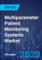 Multiparameter Patient Monitoring Systems Market Size and Share Report by Device Type, Acuity Level, Age Group, End User - Global Industry Demand Forecast to 2030 - Product Image