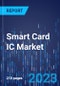 Smart Card IC Market Outlook by Type, Architecture, Interface, Application, End User - Global Industry Demand Forecast to 2030 - Product Thumbnail Image
