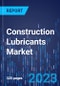 Construction Lubricants Market Size and Share Report by Base Oil, Type, Equipment - Global Industry Revenue Estimation and Demand Forecast to 2030 - Product Thumbnail Image