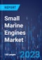 Small Marine Engines Market Size and Share Analysis by Type, Placement, Displacement, Application - Global Industry Revenue Estimation and Demand Forecast to 2030 - Product Image
