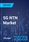 5G NTN Market Size and Share Analysis by Component, Platform, Application, End-Use Industry, Location - Global Industry Demand Forecast to 2030 - Product Thumbnail Image