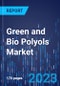 Green and Bio Polyols Market Size and Share Analysis by Raw Material, Type, Application, End-Use - Global Industry Demand Forecast to 2030 - Product Thumbnail Image
