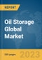 Oil Storage Global Market Opportunities and Strategies to 2032 - Product Image