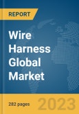 Wire Harness Global Market Opportunities and Strategies to 2032- Product Image