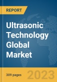 Ultrasonic Technology Global Market Opportunities and Strategies to 2032- Product Image