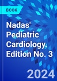 Nadas' Pediatric Cardiology. Edition No. 3- Product Image