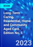 Long-Term Caring. Residential, Home and Community Aged Care. Edition No. 5- Product Image