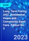 Long-Term Caring ANZ. Residential, Home and Community Aged Care. Edition No. 5 - Product Image