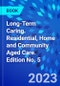 Long-Term Caring. Residential, Home and Community Aged Care. Edition No. 5 - Product Thumbnail Image