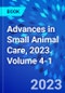 Advances in Small Animal Care, 2023. Volume 4-1 - Product Image