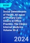 Social Determinants of Health, An Issue of Primary Care: Clinics in Office Practice. The Clinics: Internal Medicine Volume 50-4 - Product Thumbnail Image