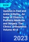 Updates in Foot and Ankle Arthritis , An Issue of Clinics in Podiatric Medicine and Surgery. The Clinics: Orthopedics Volume 40-4 - Product Thumbnail Image
