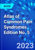 Atlas of Common Pain Syndromes. Edition No. 5- Product Image