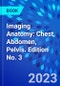 Imaging Anatomy: Chest, Abdomen, Pelvis. Edition No. 3 - Product Image