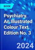 Psychiatry. An Illustrated Colour Text. Edition No. 3- Product Image