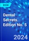 Dental Secrets. Edition No. 5 - Product Thumbnail Image