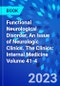 Functional Neurological Disorder, An Issue of Neurologic Clinics. The Clinics: Internal Medicine Volume 41-4 - Product Thumbnail Image