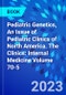 Pediatric Genetics, An Issue of Pediatric Clinics of North America. The Clinics: Internal Medicine Volume 70-5 - Product Thumbnail Image