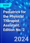 Pediatrics for the Physical Therapist Assistant. Edition No. 2 - Product Thumbnail Image