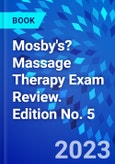 Mosby's? Massage Therapy Exam Review. Edition No. 5- Product Image