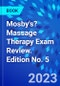 Mosby's? Massage Therapy Exam Review. Edition No. 5 - Product Image