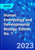 Human Embryology and Developmental Biology. Edition No. 7- Product Image