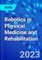 Robotics in Physical Medicine and Rehabilitation - Product Thumbnail Image