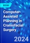 Computer-Assisted Planning in Craniofacial Surgery - Product Image