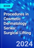 Procedures in Cosmetic Dermatology Series: Surgical Lifting- Product Image