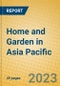 Home and Garden in Asia Pacific - Product Image