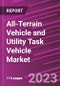 All-Terrain Vehicle and Utility Task Vehicle Market By Type, By Fuel Types, By End-Use, By Region, Segments & Forecast, 2023- 2032 - Product Image
