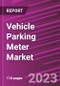 Vehicle Parking Meter Market Share, Size, Trends, Industry Analysis Report, By Product Type, By End-Use, By Technology, By Region, Segment Forecast, 2023- 2032 - Product Image