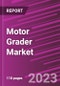 Motor Grader Market Share, Size, Trends, Industry Analysis Report, By Vehicle Weight, By Engine Capacity, By Drive Type, By Region, And Segment Forecasts, 2023 - 2032 - Product Thumbnail Image