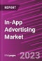 In-App Advertising Market Share, Size, Trends, Industry Analysis Report, By Type, By Platform, By Application, By Region, And Segment Forecasts, 2023 - 2032 - Product Image
