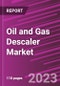 Oil and Gas Descaler Market Share, Size, Trends, Industry Analysis Report, By Type, By Form, By Region, Segment Forecast, 2023 - 2032 - Product Thumbnail Image