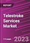 Telestroke Services Market Share, Size, Trends, Industry Analysis Report, By Type, By End User, By Region, Segment Forecast, 2023 - 2032 - Product Image